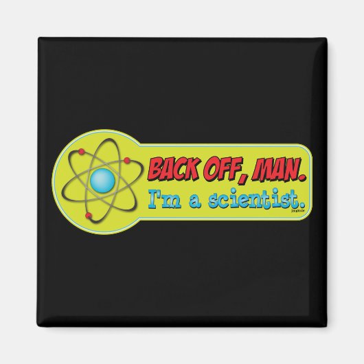 Achteruit, man. Ik ben wetenschapper. Magneet (Voorkant)