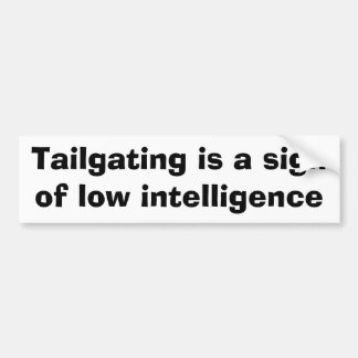 Achteruitrijden is een teken van lage intelligenti bumpersticker
