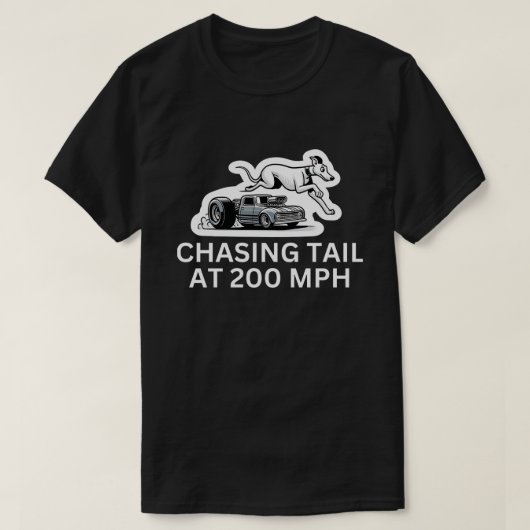 Achtervolging staart bij 200 MPH | Samenwerken met T-shirt (Design voorkant)