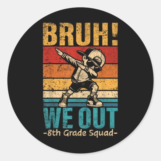 Achtste Graad Dabbing Boy Bruh We Out 8e Graad Squ Ronde Sticker (Voorkant)