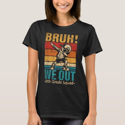Achtste Graad Dabbing Boy Bruh We Out 8e Graad Squ T-shirt (Voorkant)