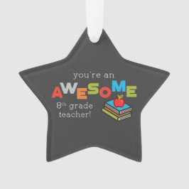 Achtste graad lerarenwaardering, Geweldige Ornament