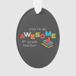 Achtste graad lerarenwaardering, Geweldige Ornament