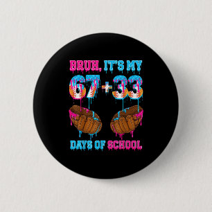 Achttien Het is mijn 67 33e dag op school honkbal  Ronde Button 5,7 Cm