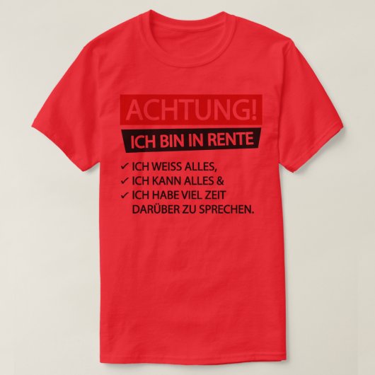 Achtung ich bin in rente t-shirt (Design voorkant)