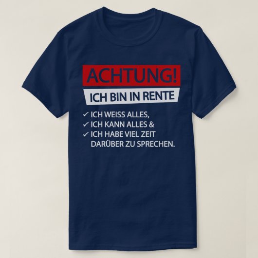 Achtung ich bin in rente wit t-shirt (Design voorkant)