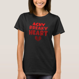 Achy Breaky Heart Funny Heart Apparel T-shirt
