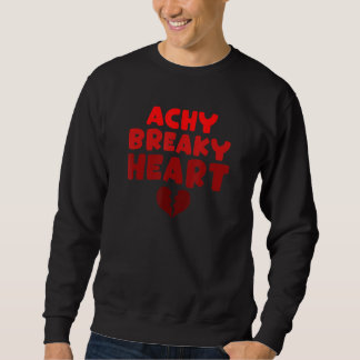 Achy Breaky Heart Funny Heart Apparel Trui