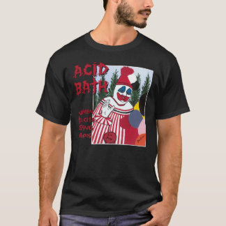 Acid Bath - Wanneer de Poppen van het Kietenkoord  T-shirt