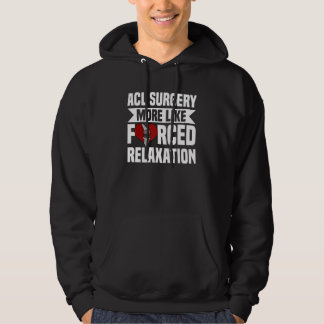 ACL-operatie Knie Reconstructie Geforceerde Ontspa Hoodie