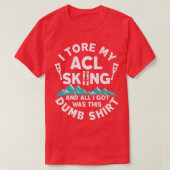 ACL Sneeuwkiemen Letsels kniechirurgie Funny T-shirt (Design voorkant)