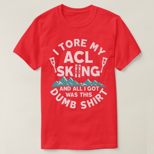 ACL Sneeuwkiemen Letsels kniechirurgie Funny T-shirt (Design voorkant)