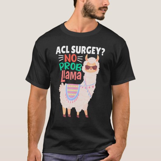 Acl Surgey No Probllama Llama Alpaca Costume Ll T-shirt (Voorkant)