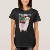 Acl Surgey No Probllama Llama Alpaca Costume Ll T-shirt (Voorkant)