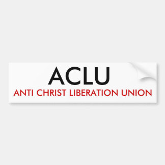 ACLU, ANTI CHRIST LIBERATION UNION BUMPERSTICKER