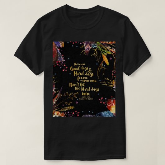 ACOMAF - Laat de harde dagen niet winnen Graphic T-shirt (Design voorkant)
