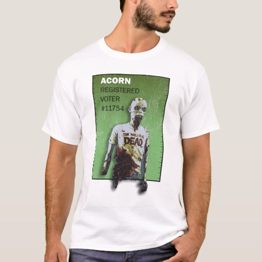 Acorn Zombie Voter #11754 T-shirt (Voorkant)