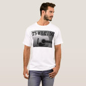 ACOUSTIC GUITAR-IT IS WAT IK DOE T-SHIRT (Voorkant volledig)