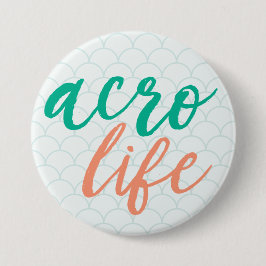 Acro Life Button