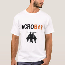 Acrobaat – Grappige Vleermuis Acrobaat Pun T-shirt
