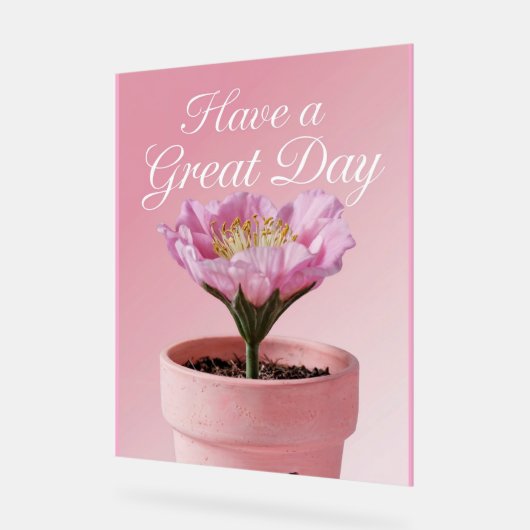 Acryl heeft een geweldige dag roze bloem teken acryl bord (Hoek)