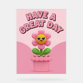 Acryl heeft een geweldige dag roze bloem teken bord