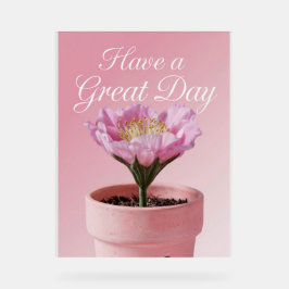 Acryl heeft een geweldige dag roze bloem teken bord