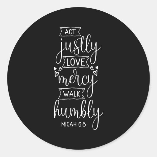 Act Just Love Mercy Walk Humbly Micah 68 Ronde Sticker (Voorkant)