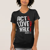 Act Justly Micah 6:8 T-shirt (Voorkant)