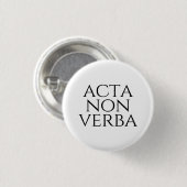 Acta Non Verba Ronde Button 3,2 Cm (Voorkant /achterkant)