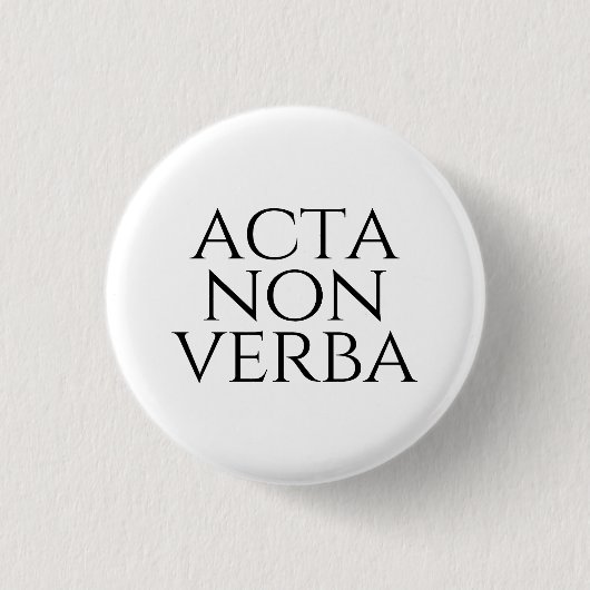 Acta Non Verba Ronde Button 3,2 Cm (Voorkant)