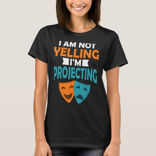 Acteren Ik schreeuw niet dat ik theater groot proj T-shirt (Voorkant)