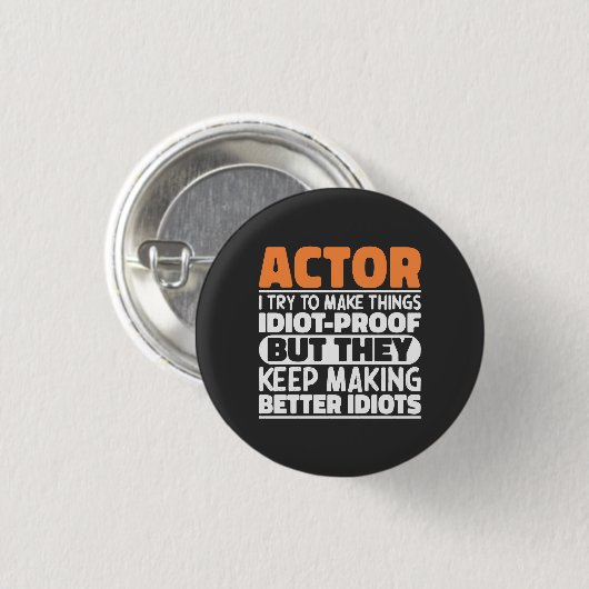 Acteur Ik probeer dingen idioot bewijs grappig act Ronde Button 3,2 Cm (Voorkant /achterkant)