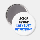 Acteur per dag Lazy Butt Weekend Magneet (Voorkant / Achterkant)