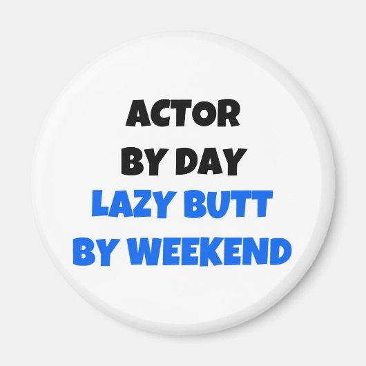 Acteur per dag Lazy Butt Weekend Magneet (Voorkant)