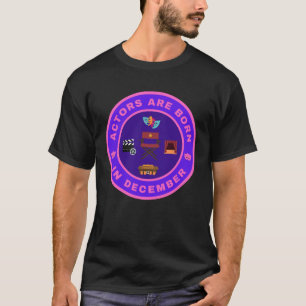Acteurs worden geboren in december alternatieve on t-shirt