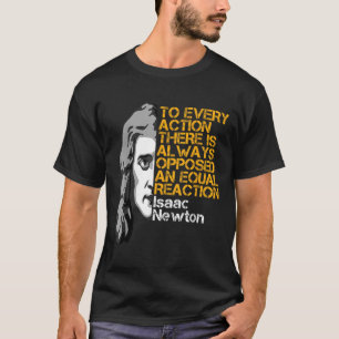 Actie en reactie van Isaac Newton Inspirerend Quo T-shirt