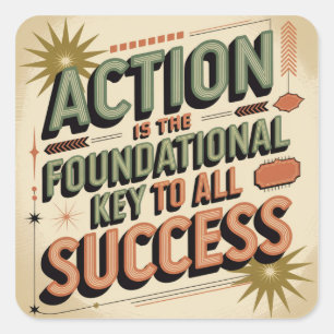 Actie is de fundamentele sleutel tot alle succes vierkante sticker