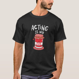 Actie is mijn Jam Quote Theater Dancer Stage Brode T-shirt