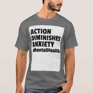 Actie vermindert angst Geestelijke gezondheidsmaan T-shirt
