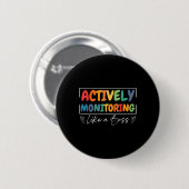 Actief toezicht als een boss Funny Teacher Test Ronde Button 5,7 Cm (Voorkant /achterkant)