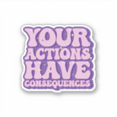 Acties en uw gevolgen sticker (Voorkant)