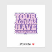 Acties en uw gevolgen sticker (Vel)