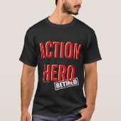 Action Hero; Gepensioneerd (variant) - A MisterP S T-shirt (Voorkant)