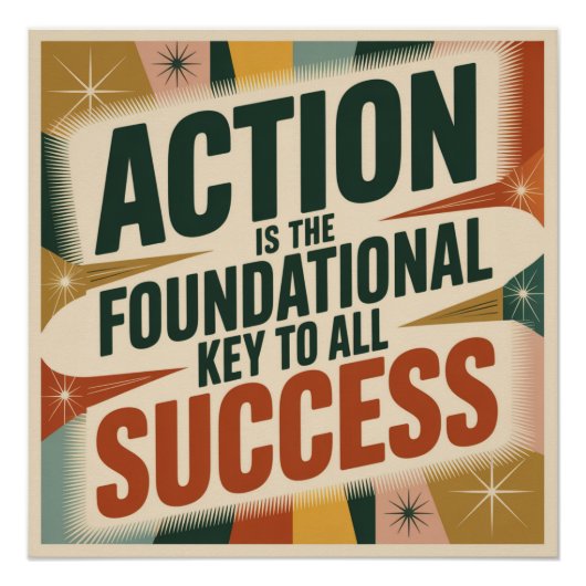 Action Is The Foundational Key To All Success Perfect Poster (Voorkant)