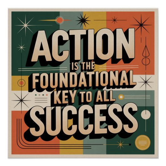 Action Is The Foundational Key To All Success Perfect Poster (Voorkant)