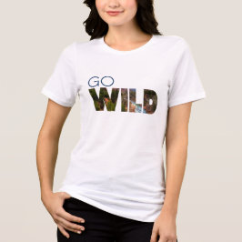 Active Abundance Go WILD T-shirt