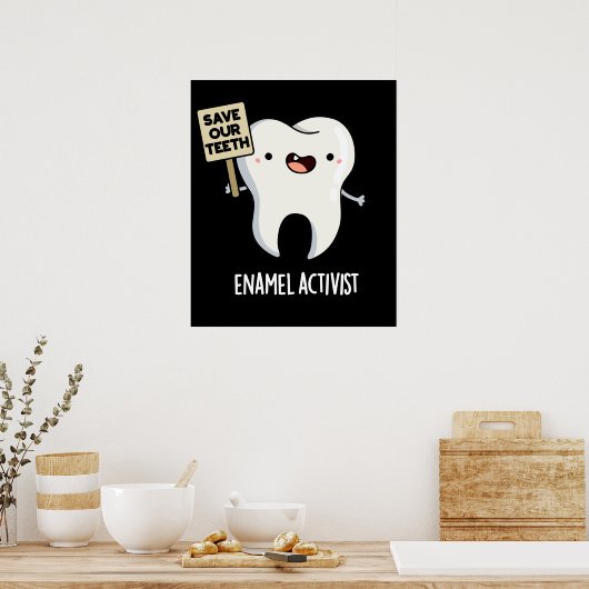 Activist Funny Dental Tooth Pun Dark BG Poster (Keuken)