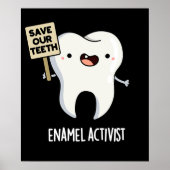 Activist Funny Dental Tooth Pun Dark BG Poster (Voorkant)