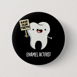 Activist Funny Dental Tooth Pun Dark BG Ronde Button 5,7 Cm